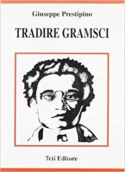 Copertina di Tradire Gramsci